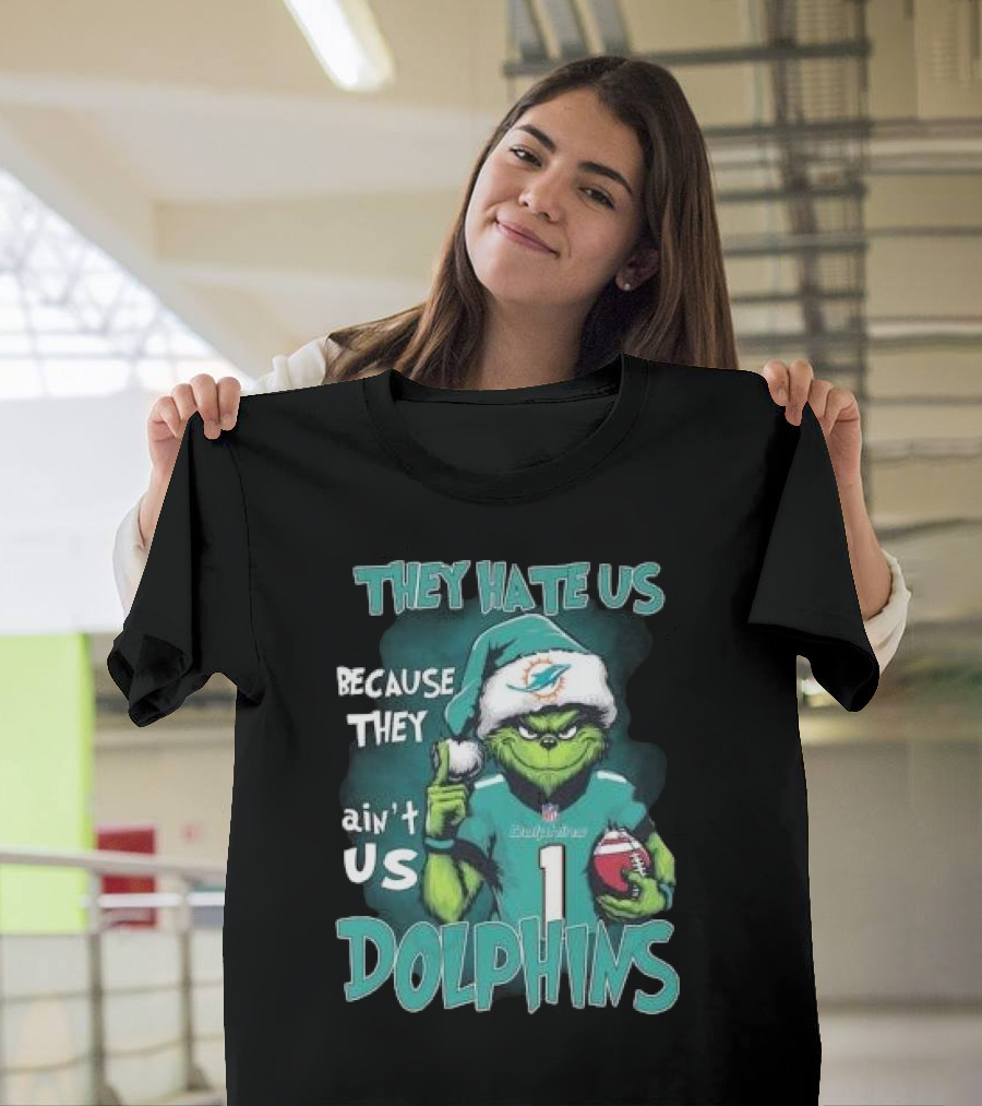 Santa Grinch They Hate Us Because They Ain’t Us Dolphins Christmas Miami T-Shirt
