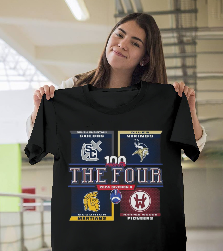 South Christian Sailors Niles Vikings Goodrich Martians Harper Woods Pioneers MHSAA The Four 2024 Division 4 T-Shirt