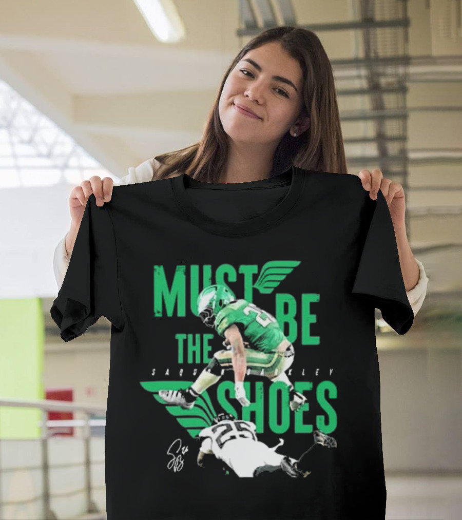 Saquon Barkley Must Be The Shoes Philadelphia Eagles Signature Hurdle T-Shirt
