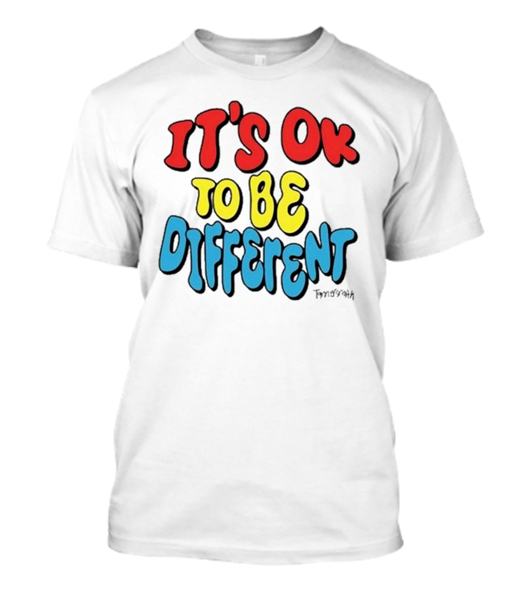 IT'S OK TO BE DIFFERENT Tanner Smith T-Shirt