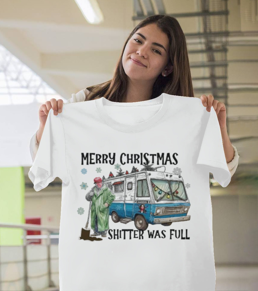 Merry Christmas Shitter Was Full RV Scene T-Shirt