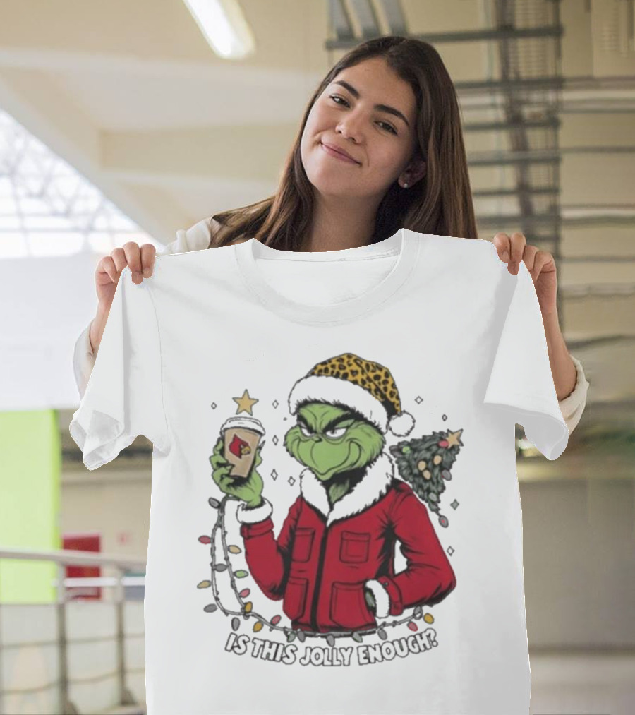 Louisville Cardinals Grinch Santa Is This Jolly Enough Merry Christmas T-Shirt