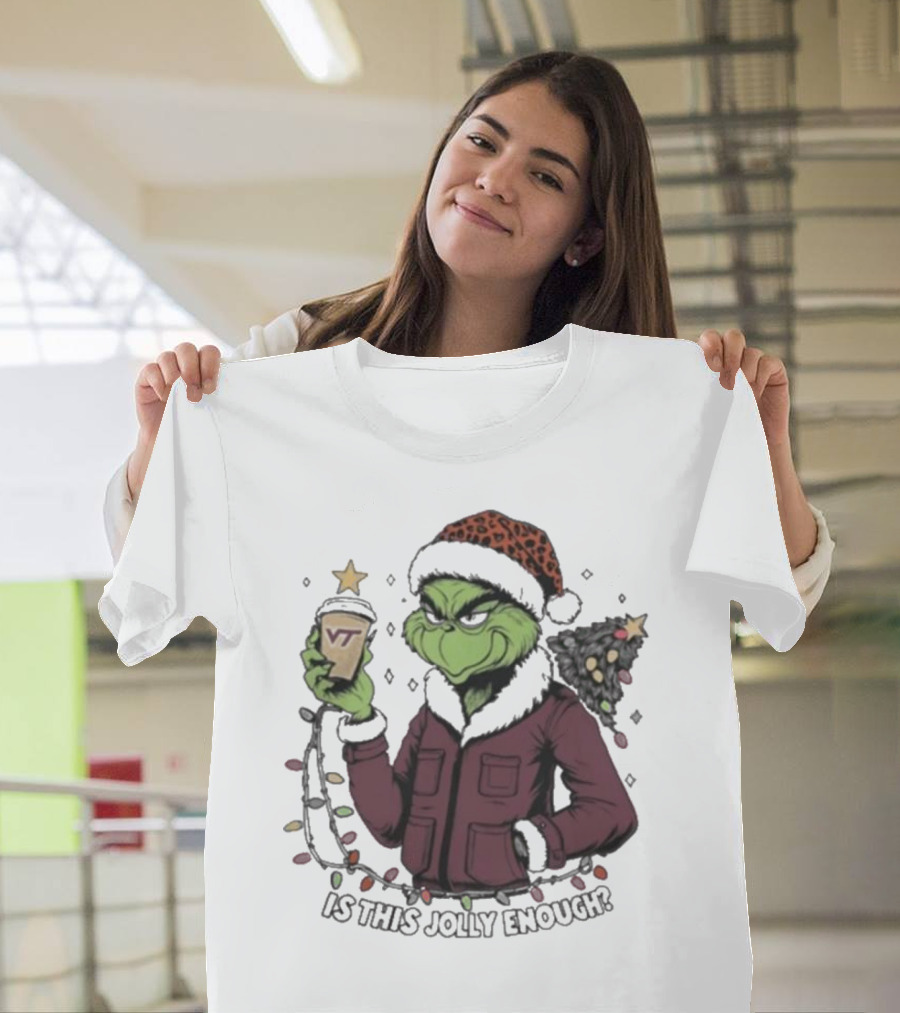 Virginia Tech Hokies Santa Grinch Is This Jolly Enough Merry Christmas T-Shirt