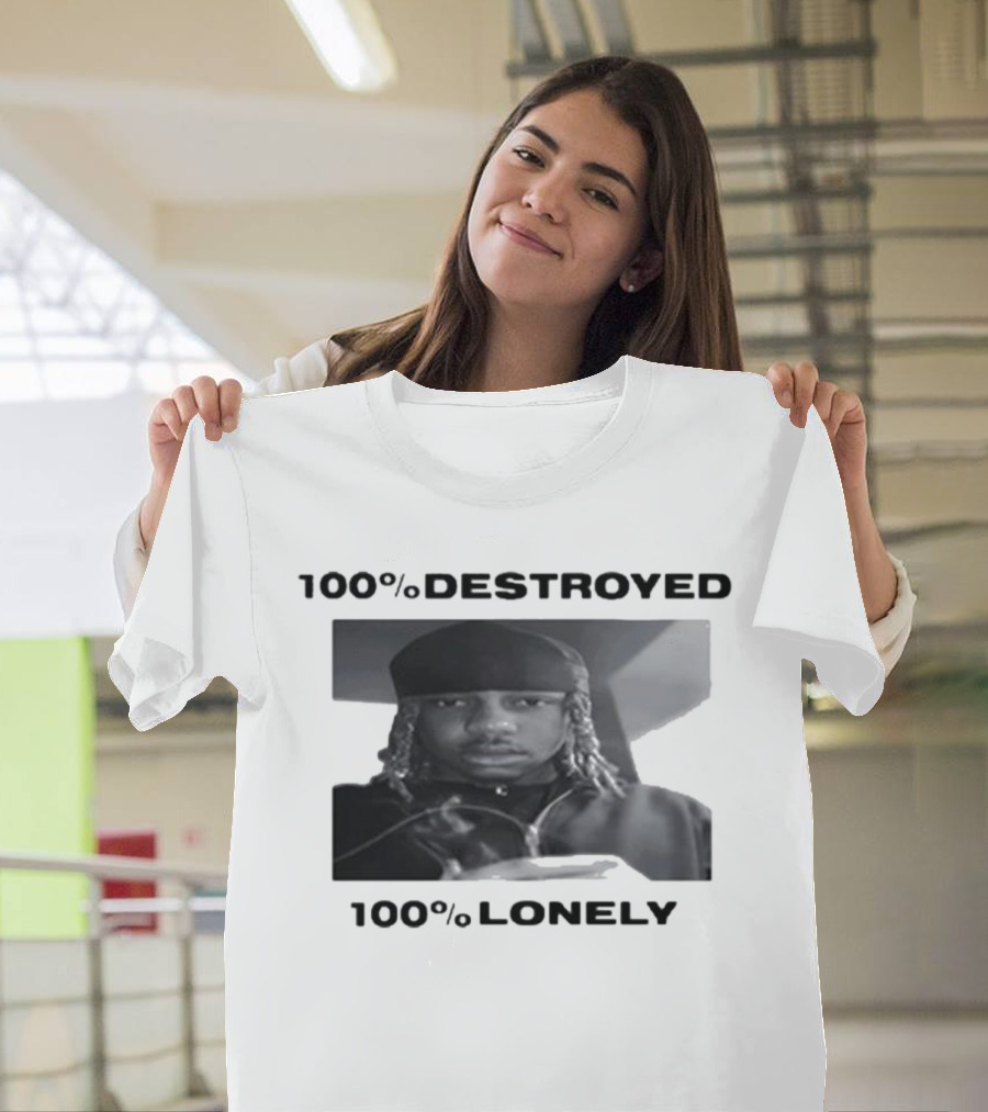 100% Destroyed 100% Lonely Black and White Photo T-Shirt