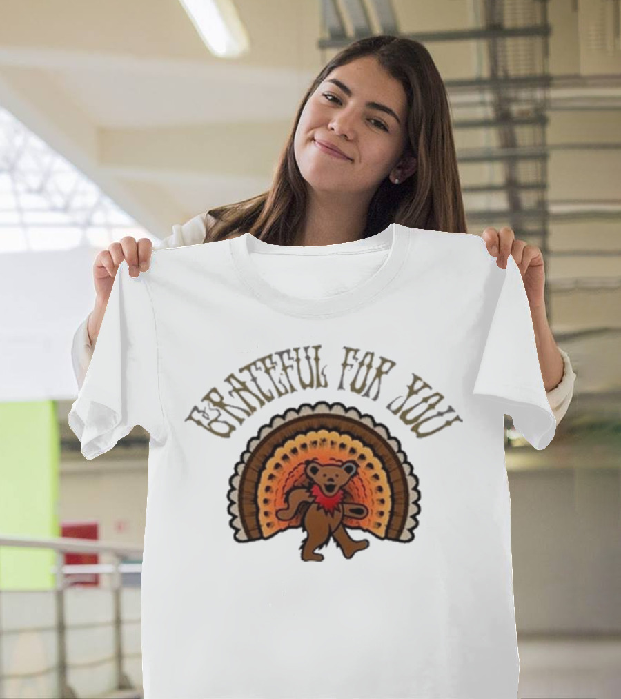 Grateful For You Dancing Bear Turkey Fan T-Shirt