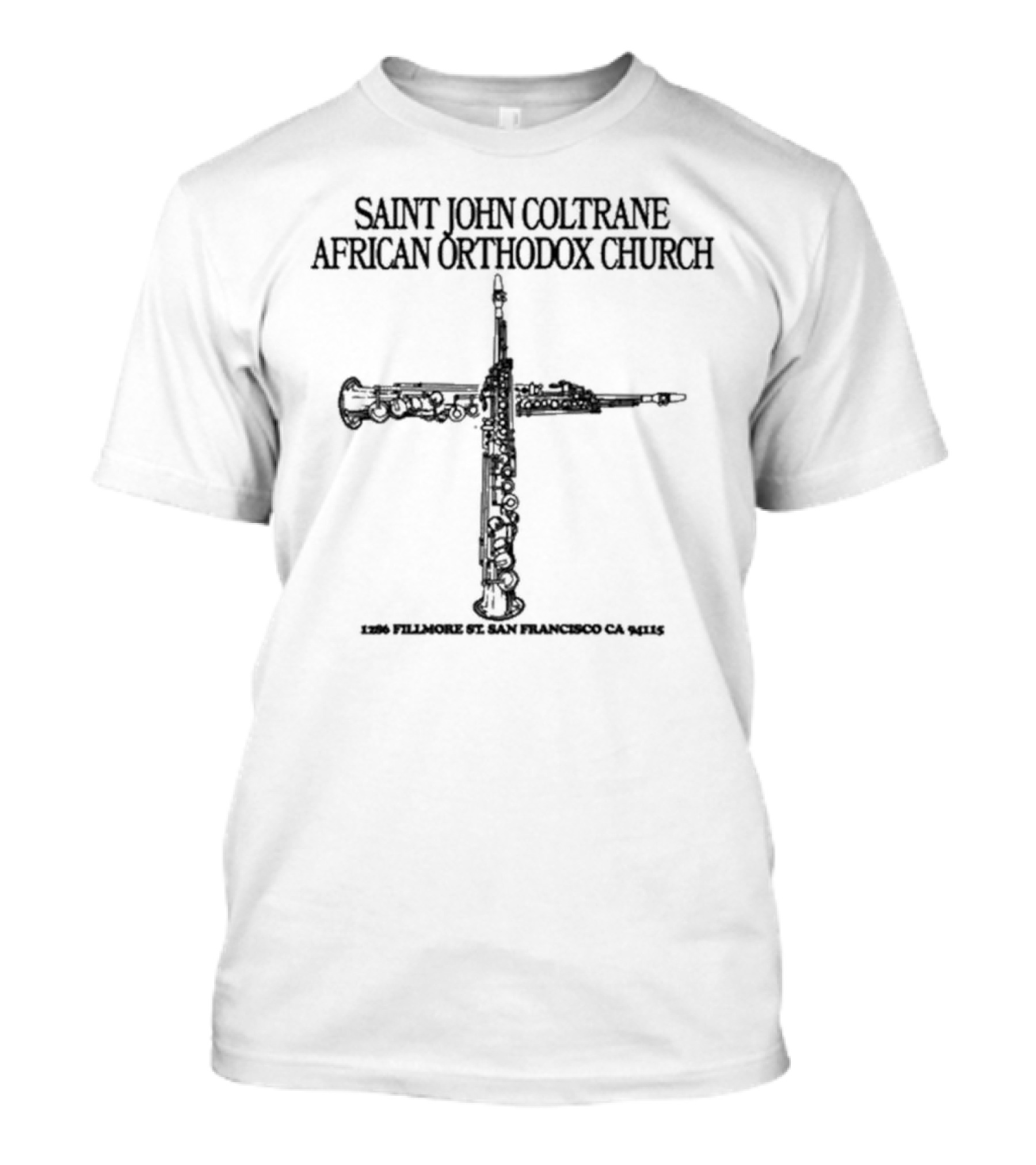 Saint John Coltrane African Orthodox Church 1286 Fillmore St San Francisco CA 94115 T-Shirt