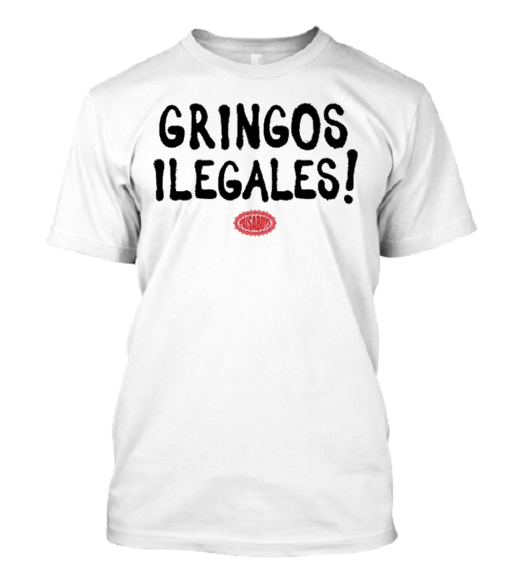 Paisaboys Gringos Ilegales V1 T-Shirt