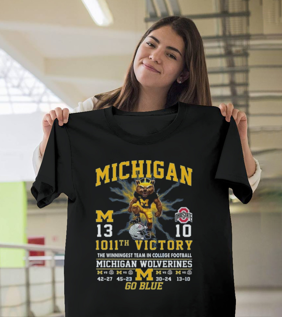 Michigan Wolverines 1011th Victory Over Ohio State The Winningest Team in College Football Go Blue T-Shirt
