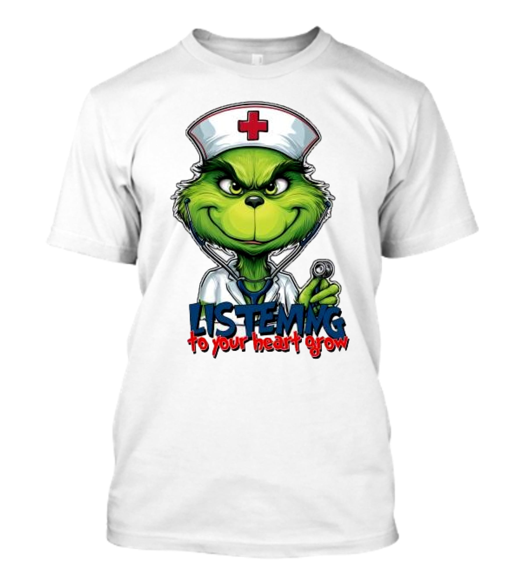 Listening To Your Heart Grow Merry Christmas Grinch Nurse Stethoscope T-Shirt