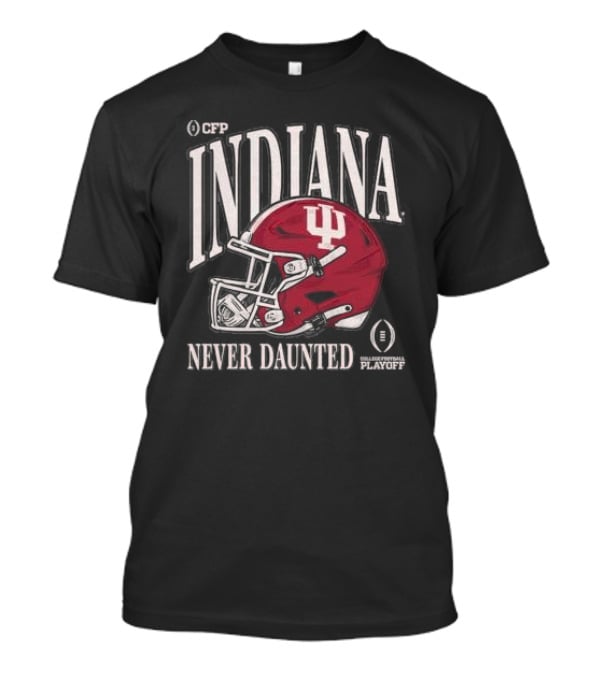 CFP Indiana Never Daunted College Football Playoff Helmet T-Shirt