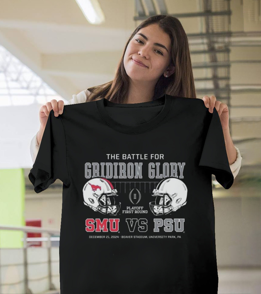 The Battle For Gridiron Glory Playoff First Round SMU Vs PSU December 21 2024 Beaver Stadium University Park PA T-Shirt