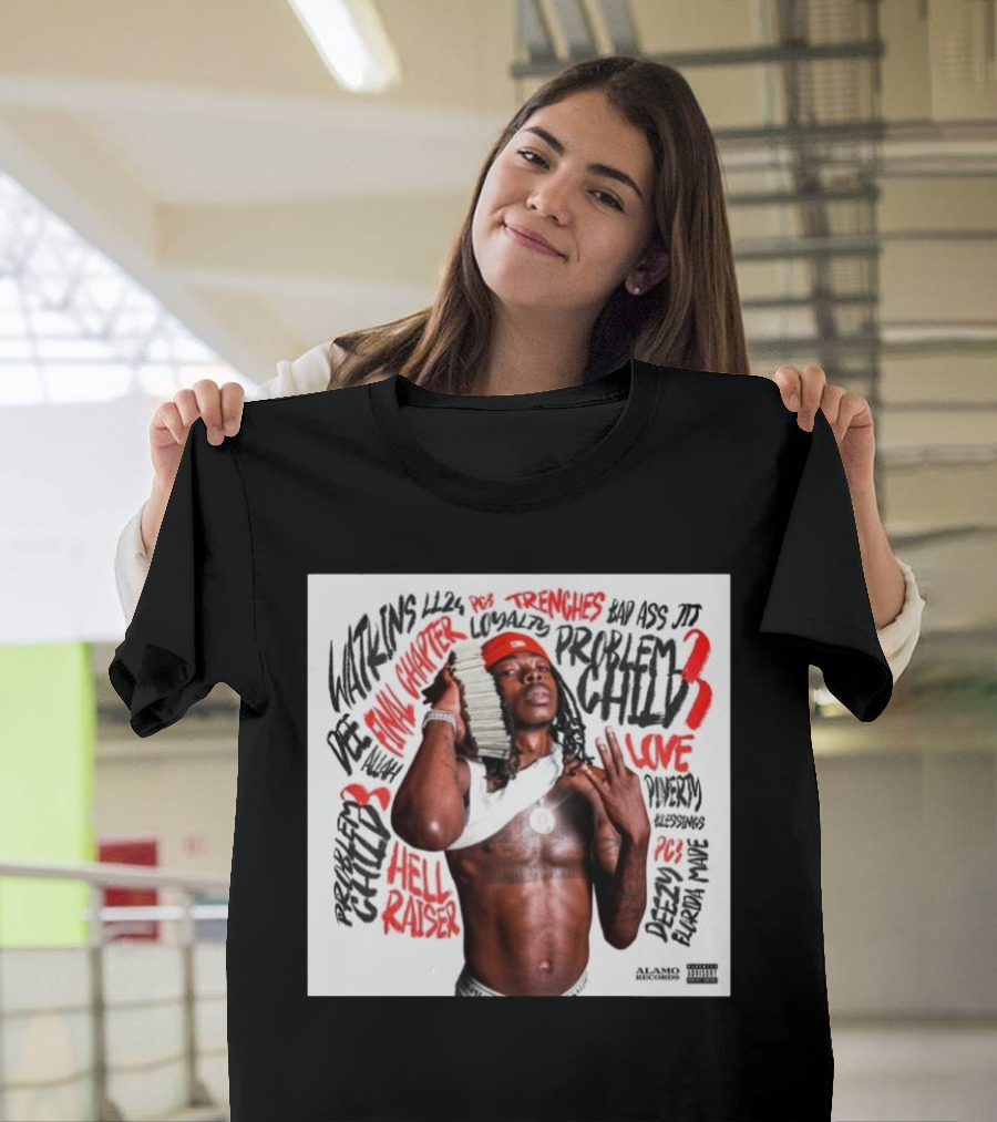 Dee Watkins Problem Child 3 New Chapter Hell Raiser Trenches Love Loyalty Alamo Records T-Shirt