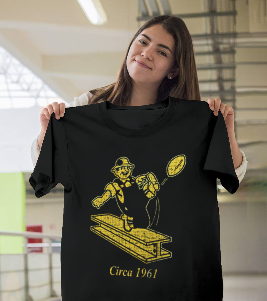 Pittsburgh Steelers Circa 1961 Ironworker T-Shirt