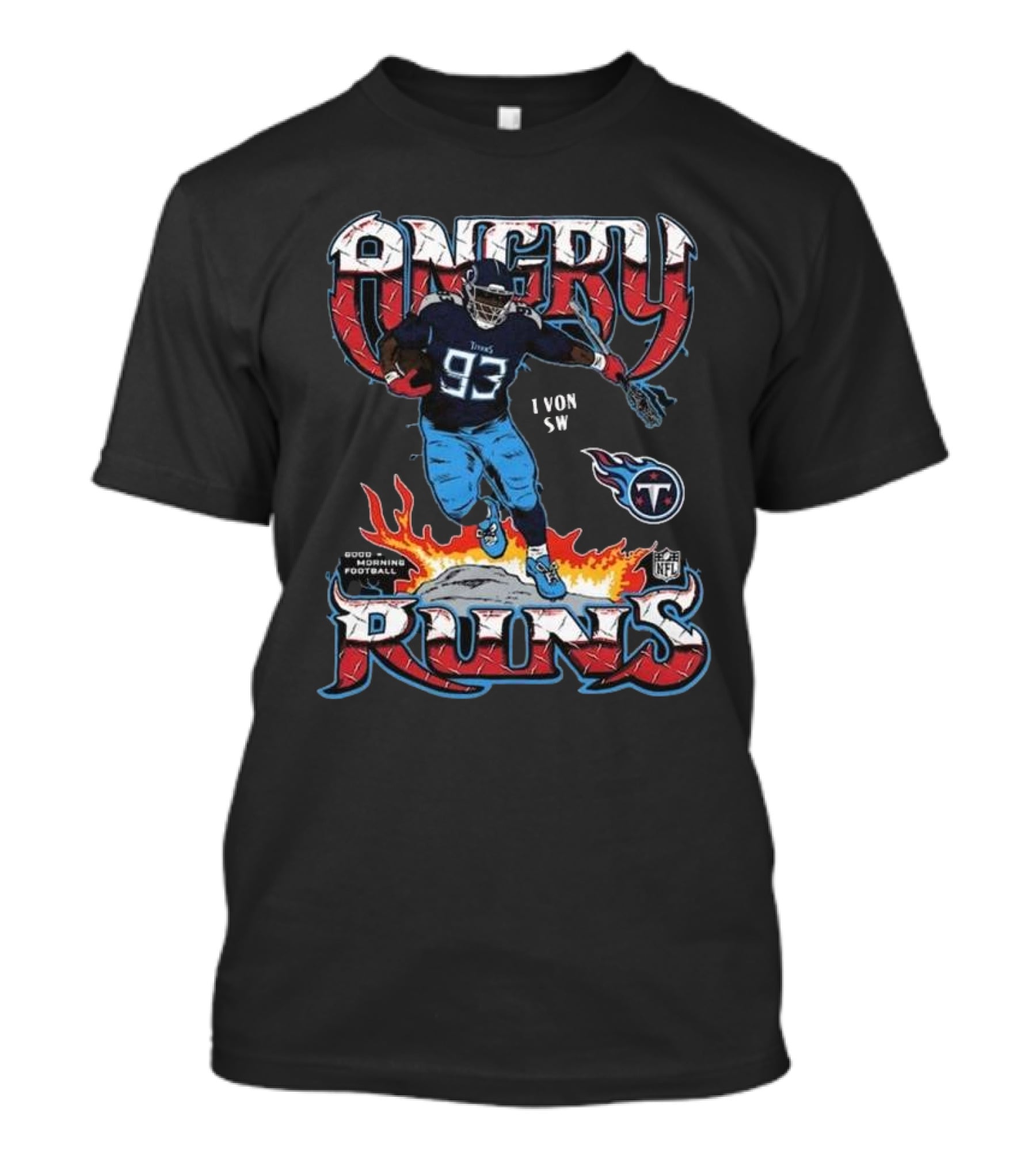Von SW Angry Runs Tennessee Titans NFL Good Morning Football Charcoal T-Shirt
