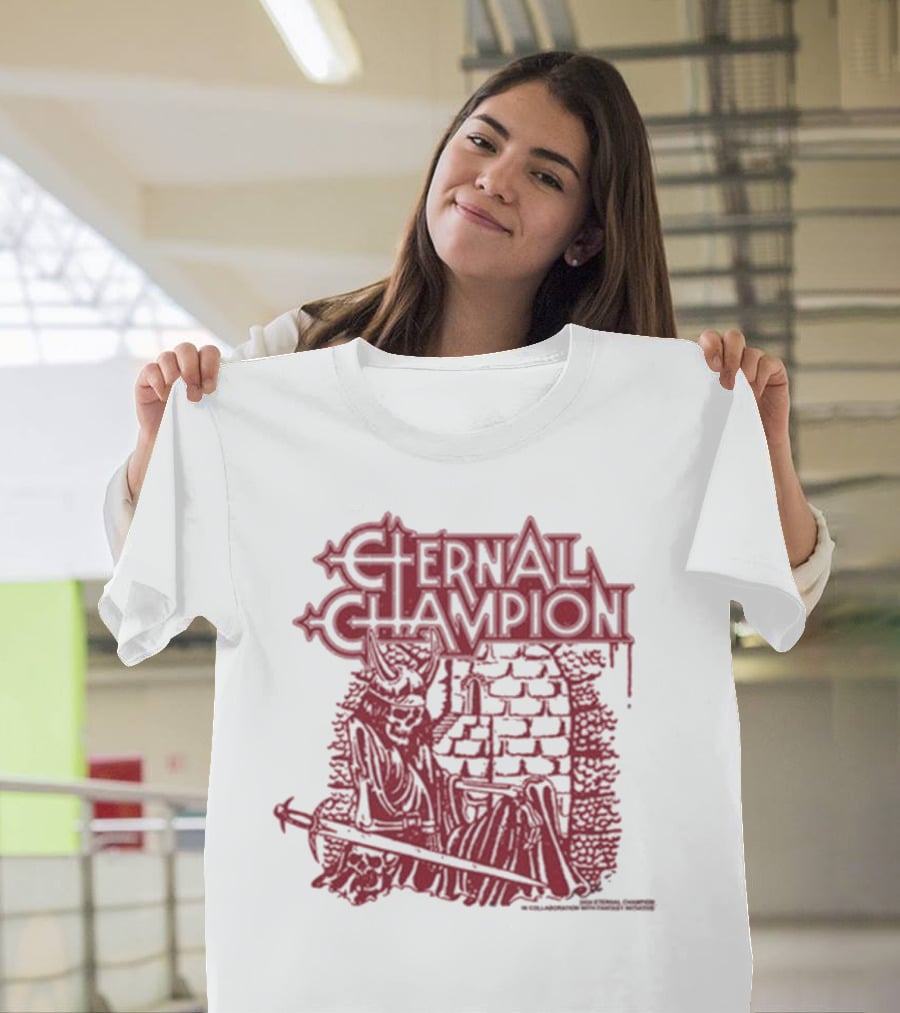 Eternal Champion Blood Has Dried On The Blade Of My Sword T-Shirt
