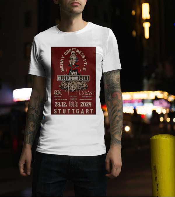 Merry Crustmess Pt. 2 Cluster Bomb Unit Raw Punk Show Stuttgart 23.12.2024 T-Shirt