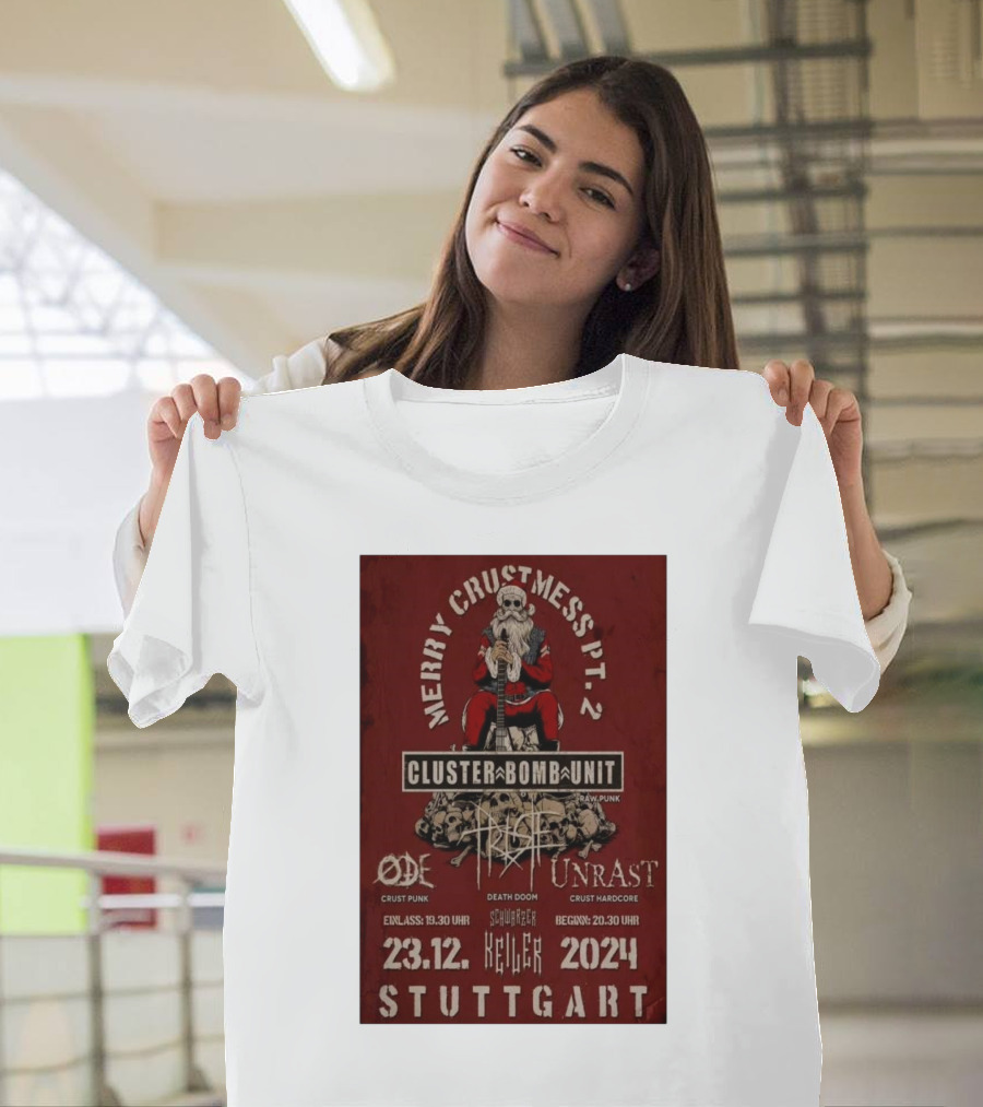 Merry Crustmess Pt. 2 Cluster Bomb Unit Raw Punk Show Stuttgart 23.12.2024 T-Shirt