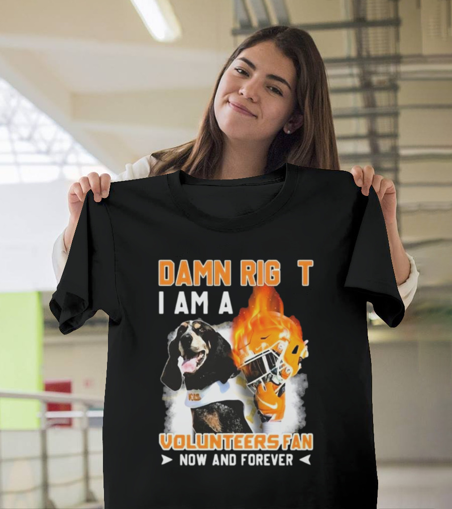 Damn Right I Am A Volunteers Fan Now And Forever 2024 Tennessee Vols Dog Flame Helmet T-Shirt