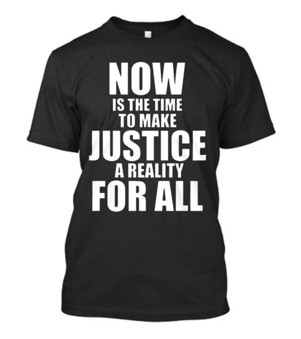 Dallas Mavericks X 2025 Martin Luther King Day Now Is The Time To Make Justice A Reality For All T-Shirt