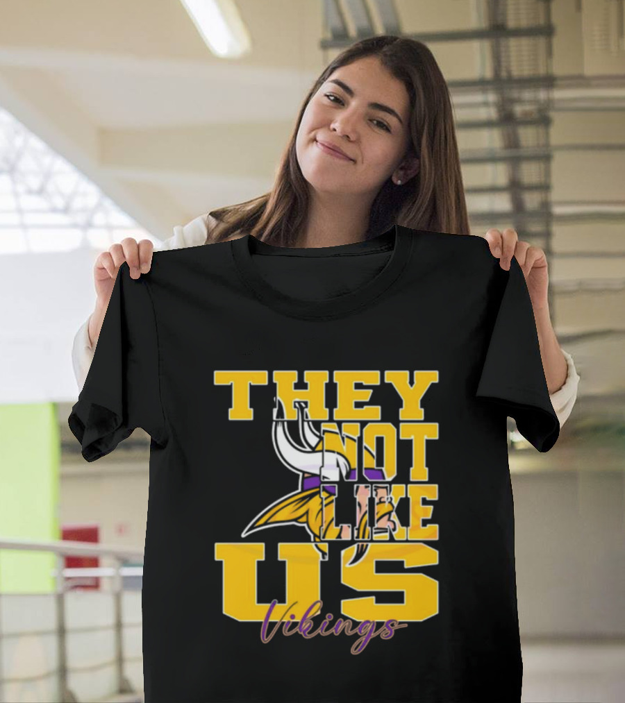 They Not Like Us Vikings Minnesota NFL Football 2025 T-Shirt