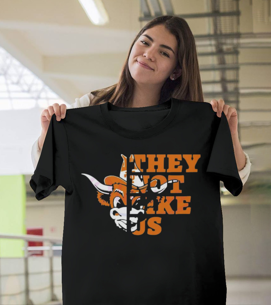 They Not Like Us Texas Longhorns College Football 2025 They Not Like Us T-Shirt