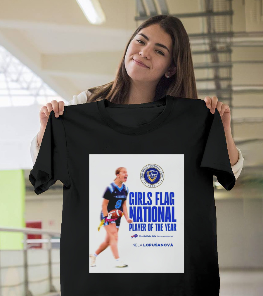 Merrill Football Club Girls Flag National Player of the Year Nela Lopusanova Buffalo Bills Nomination T-Shirt