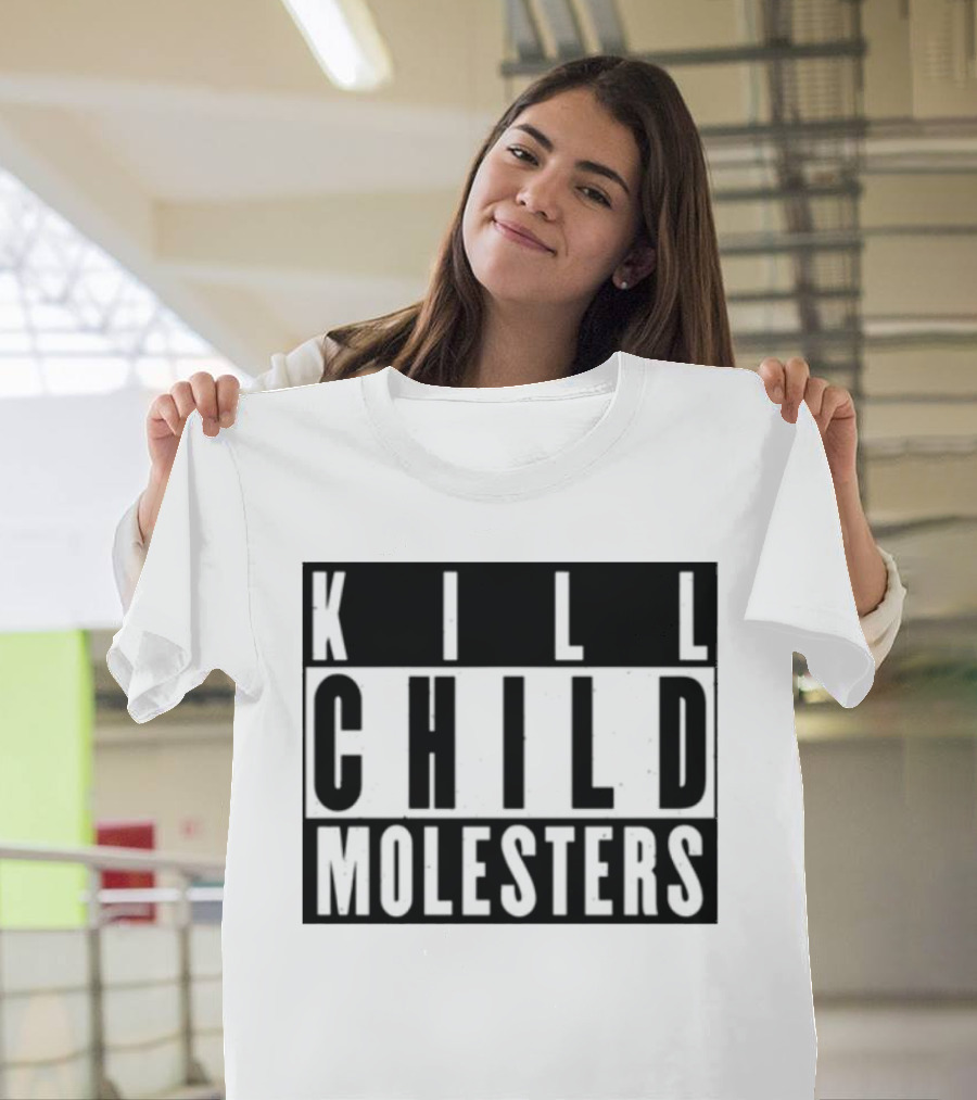 Kill Child Molesters T-Shirt