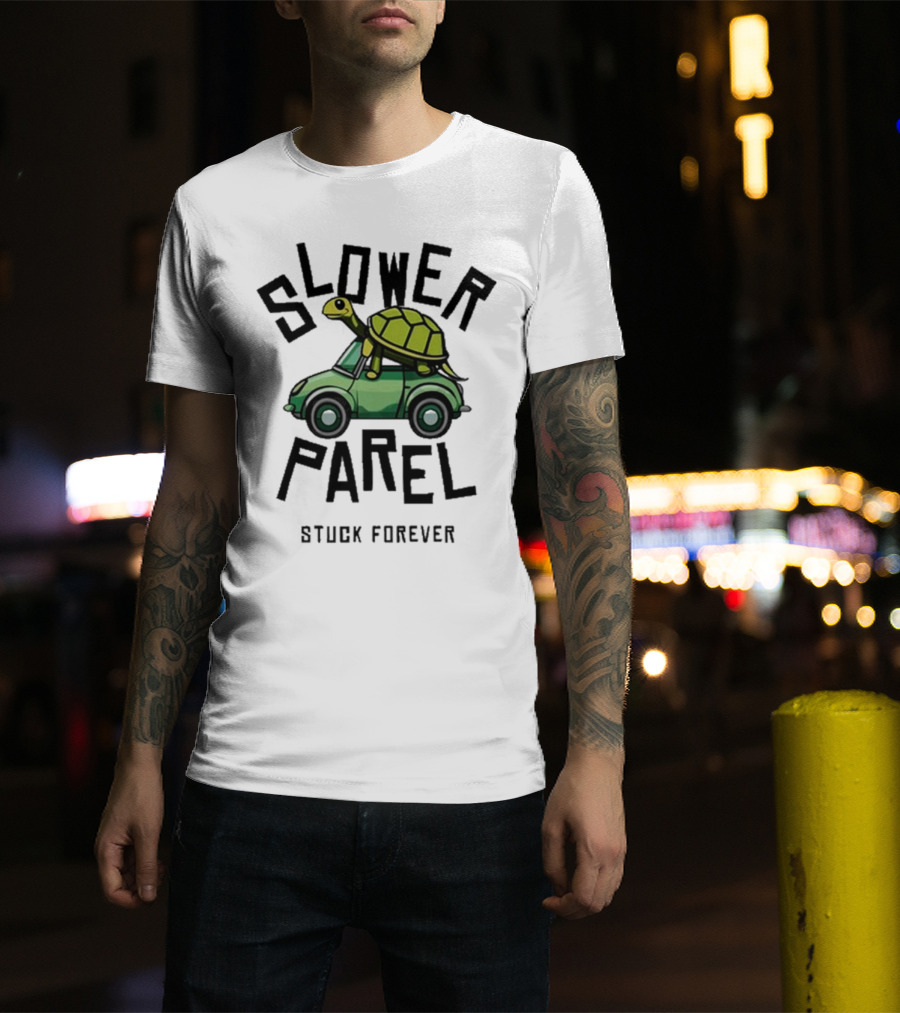 Slower Parel Turtle Car Stuck Forever T-Shirt