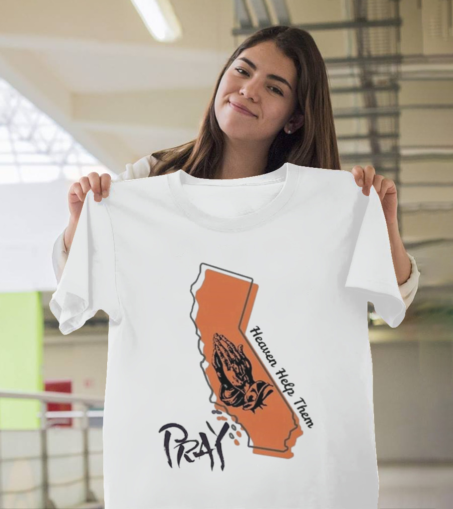 Pray Heaven Help Them California Map Los Angeles T-Shirt