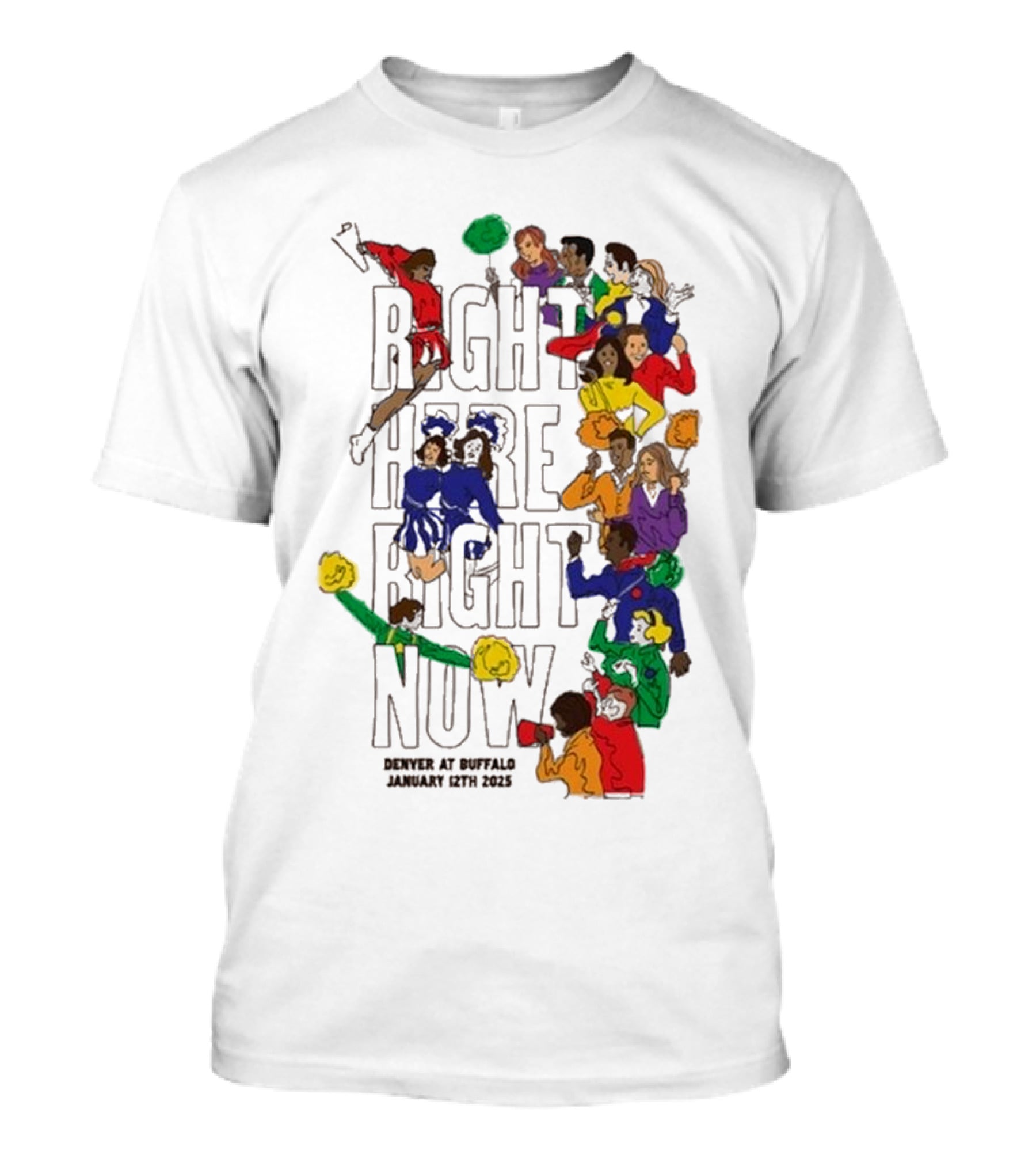 RIGHT HERE RIGHT NOW Denver At Buffalo January 12th 2025 T-Shirt
