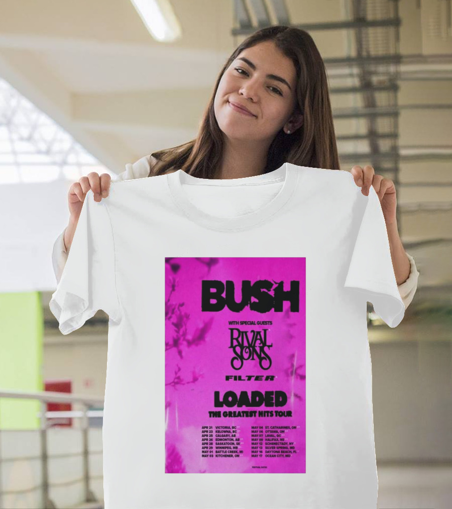 Bush Loaded The Greatest Hits Tour 2025 With Special Guests Rival Sons Filter Tour Dates T-Shirt