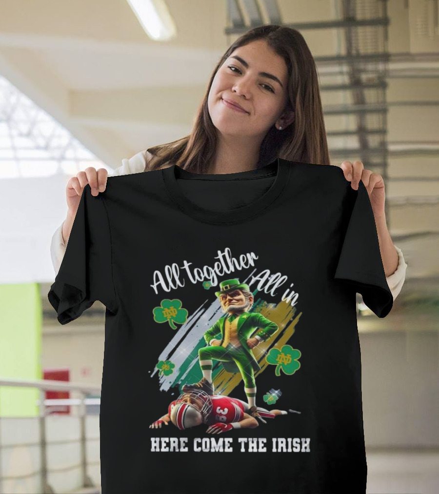 Notre Dame Football 2025 All Together All In Here Come The Irish Mascot T-Shirt
