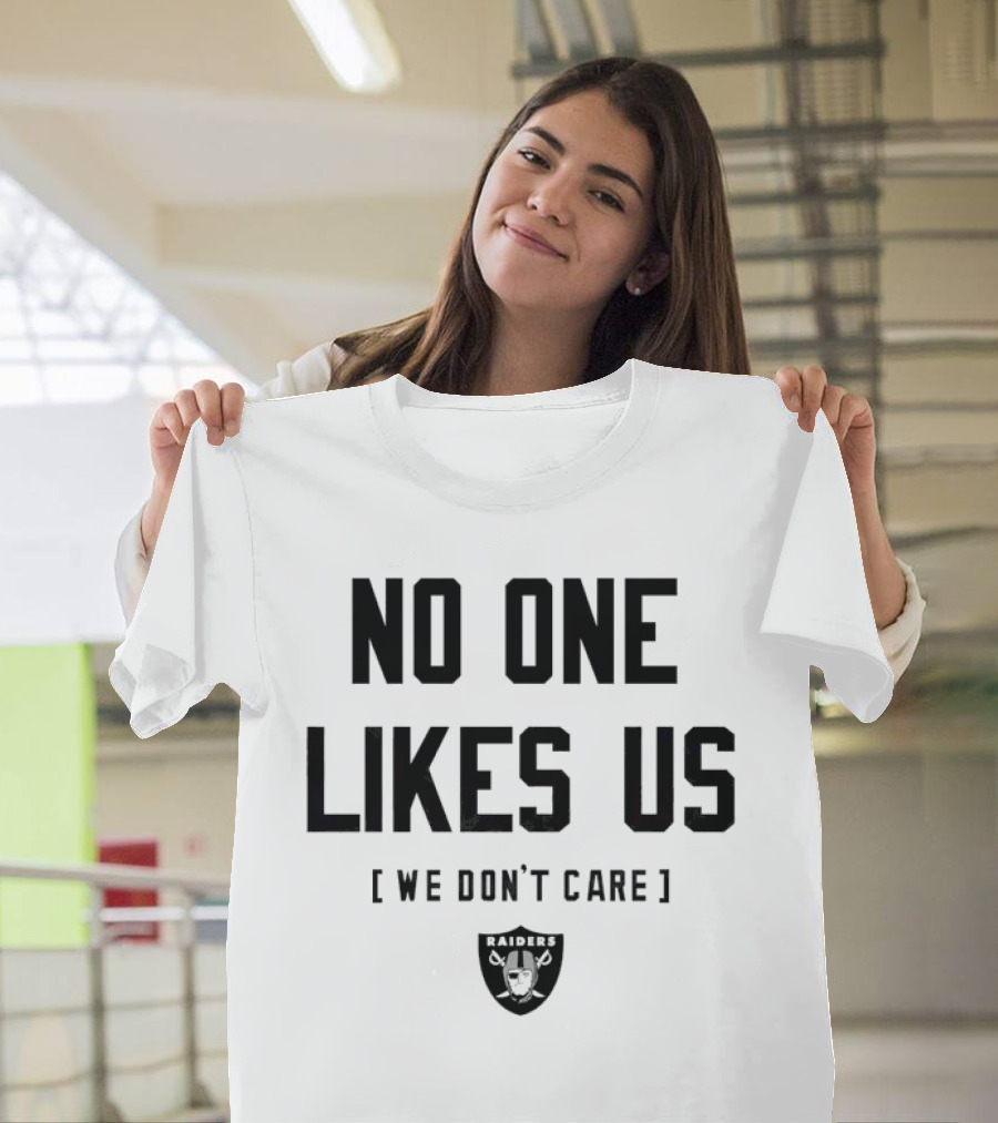 Las Vegas Raiders No One Likes Us We Don't Care Raiders Logo T-Shirt