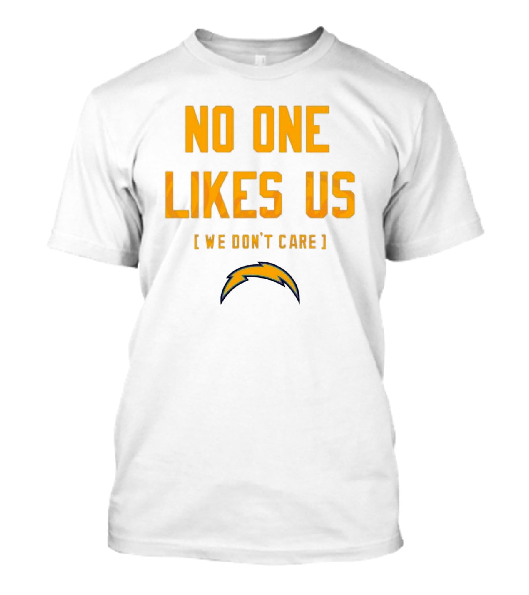 Los Angeles Chargers No One Likes Us We Don't Care T-Shirt