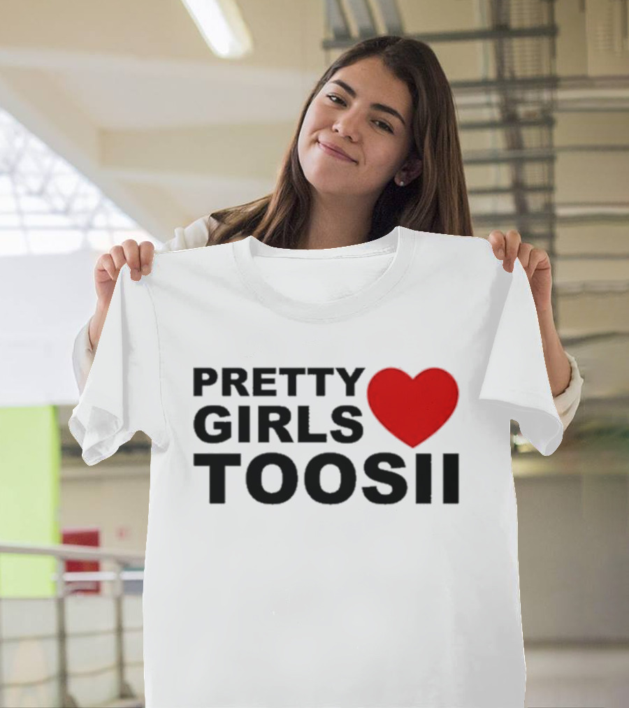 PRETTY GIRLS LOVE TOOSII TOOSII2X T-Shirt