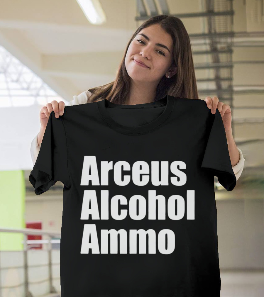 Arceus Alcohol Ammo Black Bold Text Block T-Shirt