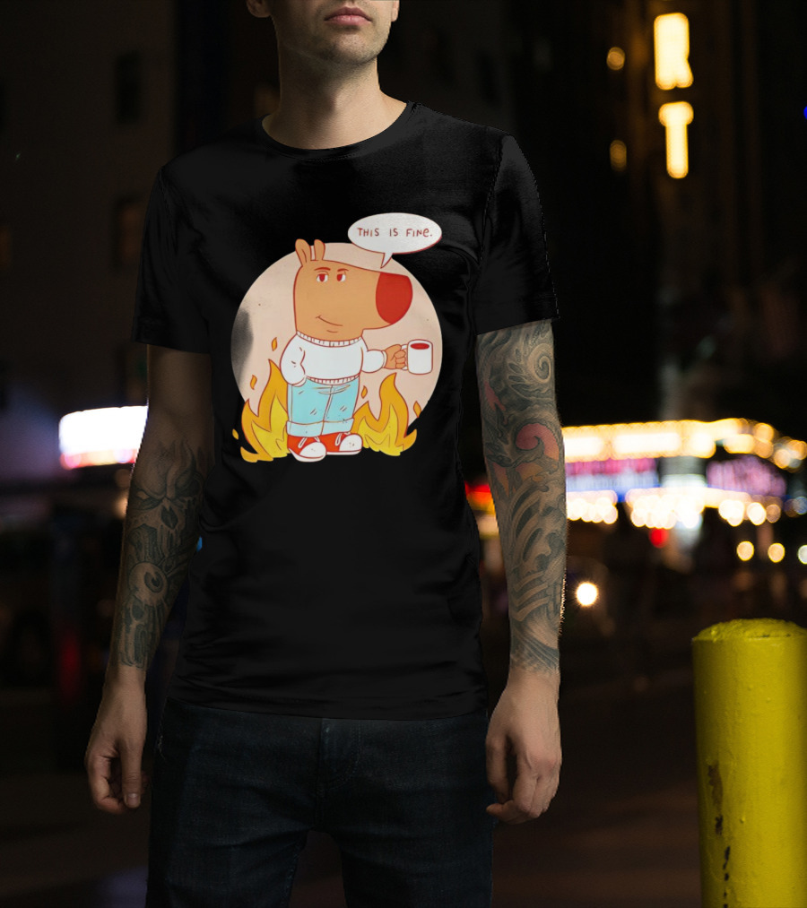 Chill Guy This Is Fine Dog Meme Coffee Fire T-Shirt