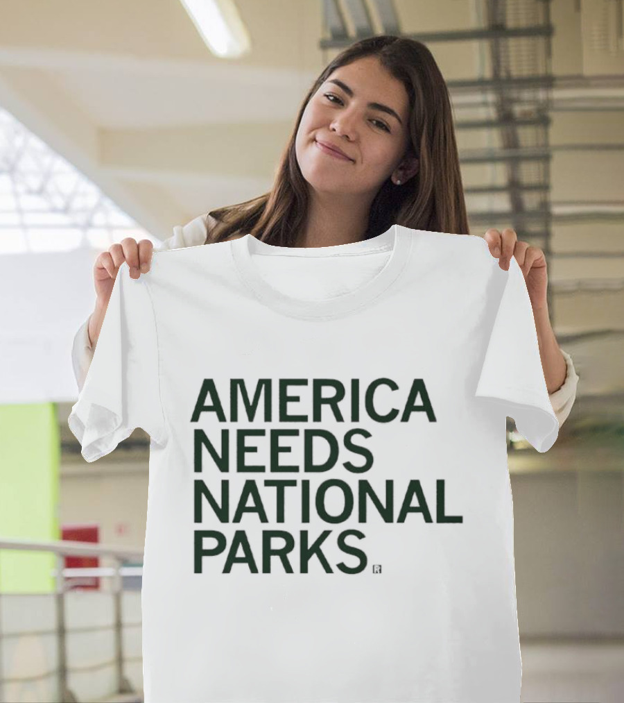 America Needs National Parks T-Shirt