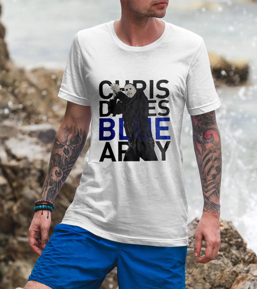 Chris Davies Blue Army Leadership And Inspiration T-Shirt
