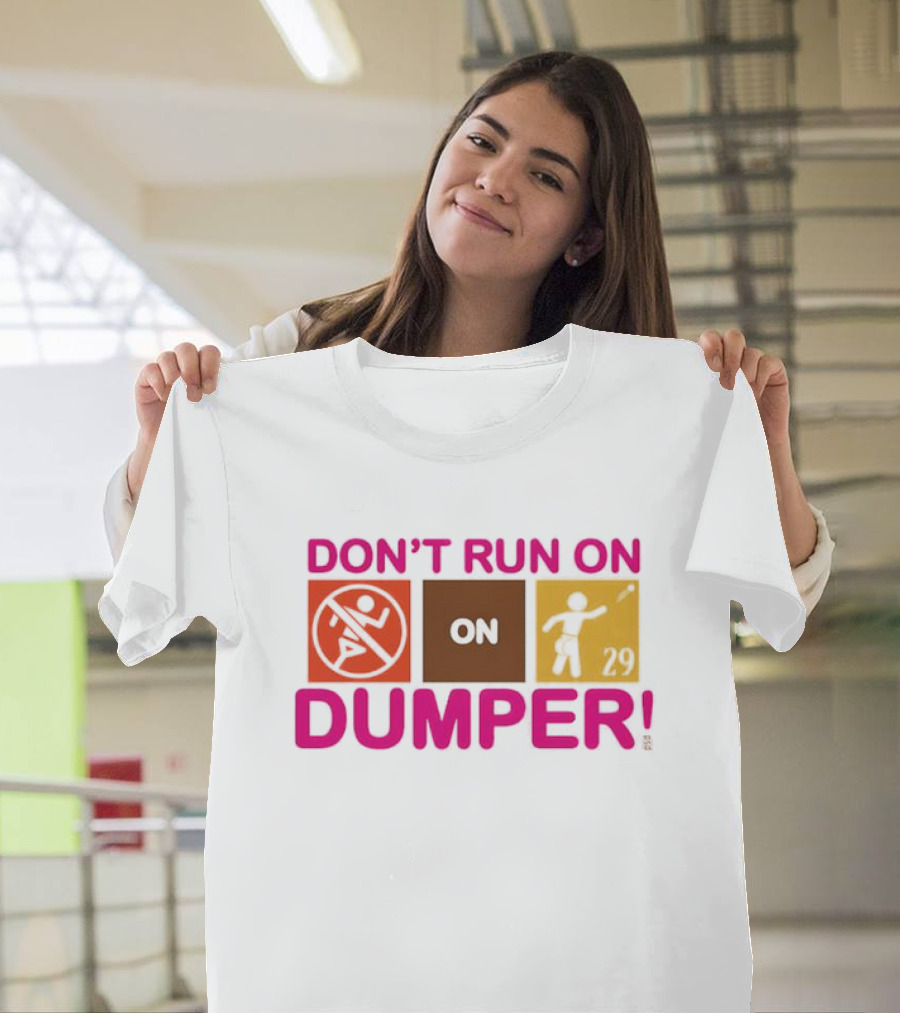 Don't Run on Dumper Baseball Humor Retro Style T-Shirt