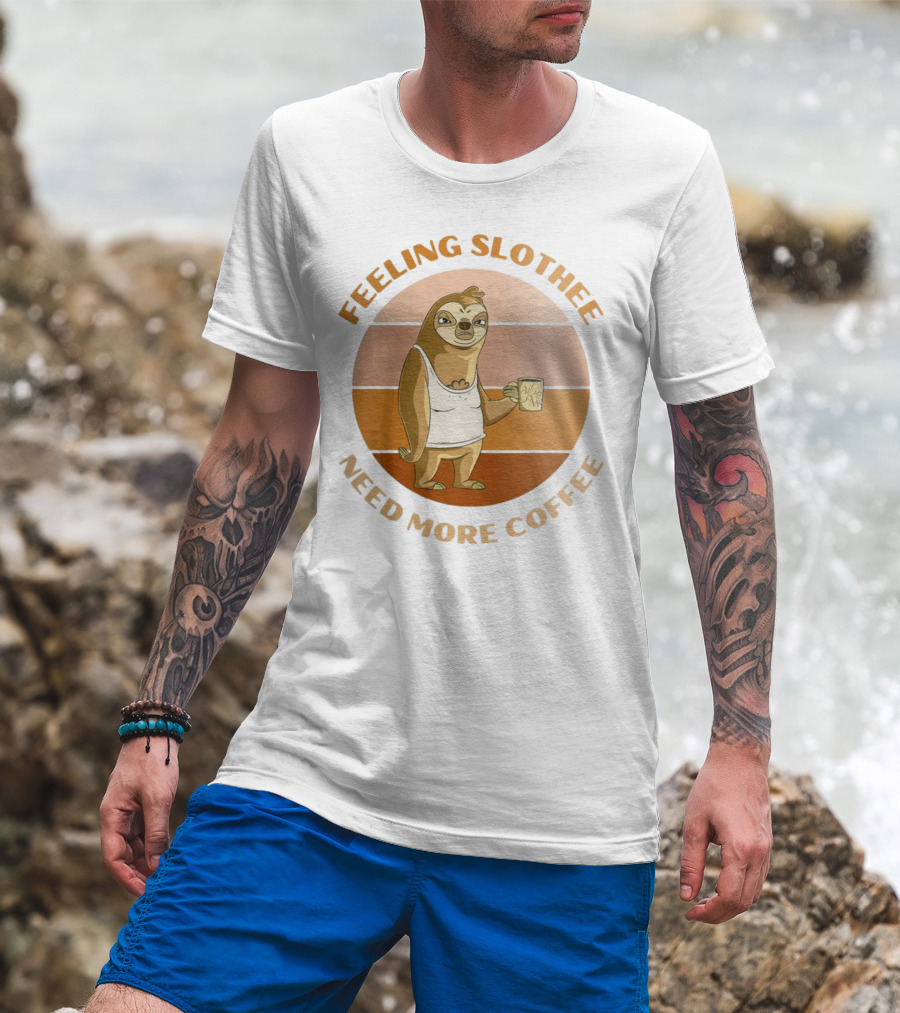 Feeling Slothee Need More Coffee Adorable Sloth Holding Coffee Cup T-Shirt