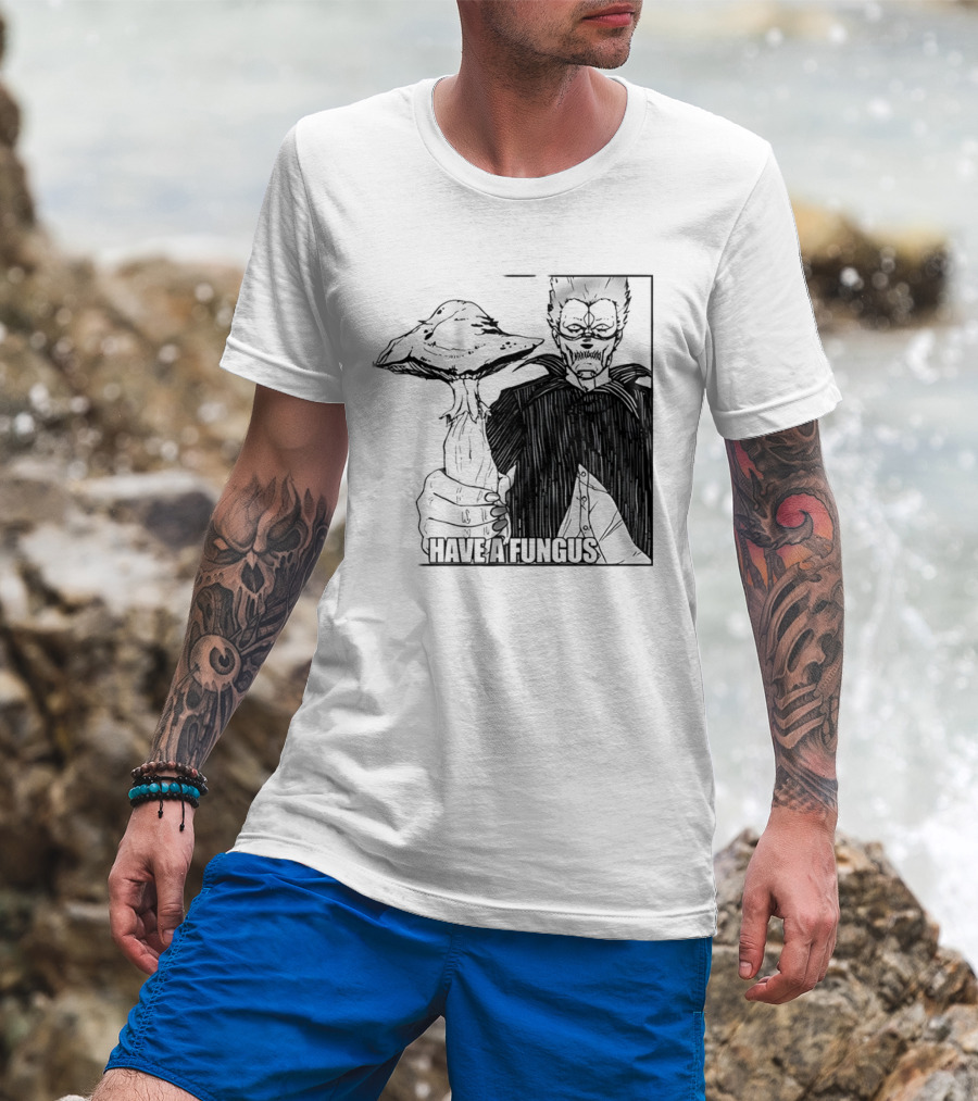 Have A Fungus En Cartoon T-Shirt