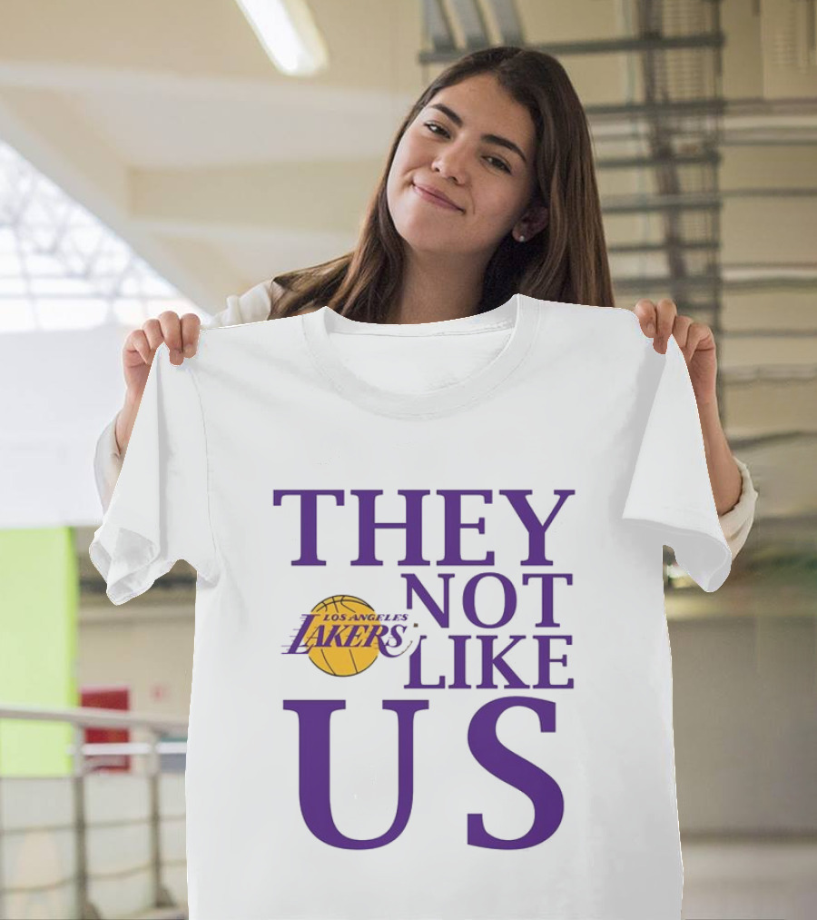 Los Angeles Lakers They Not Like Us NBA Basketball Lakers Fan Slogan T-Shirt