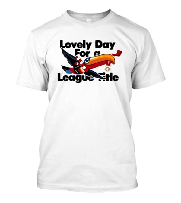 Lovely Day For A League Title Manchester United Toucan Soccer Victory T-Shirt