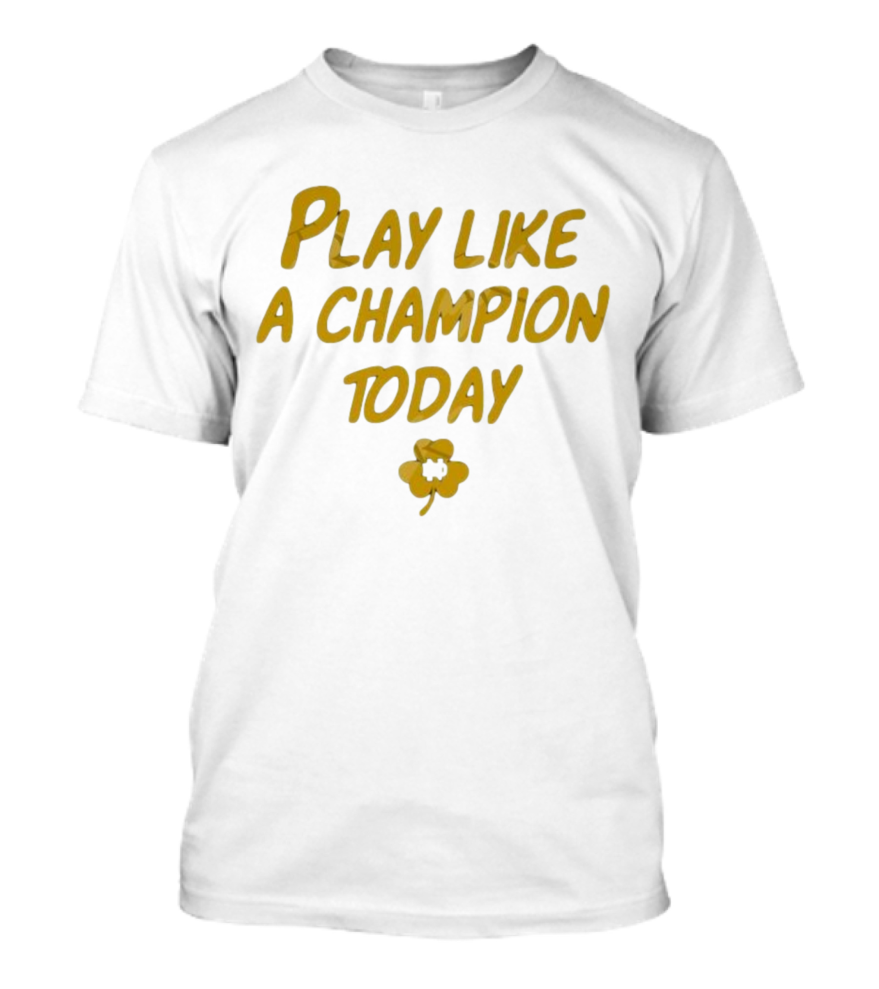 Play Like A Champion Today NCAA Notre Dame Fighting Irish T-Shirt