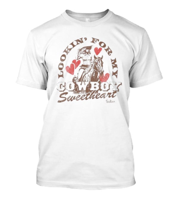 Lookin For My Cowboy Sweetheart Madison Marilla Hearts And Horse T-Shirt