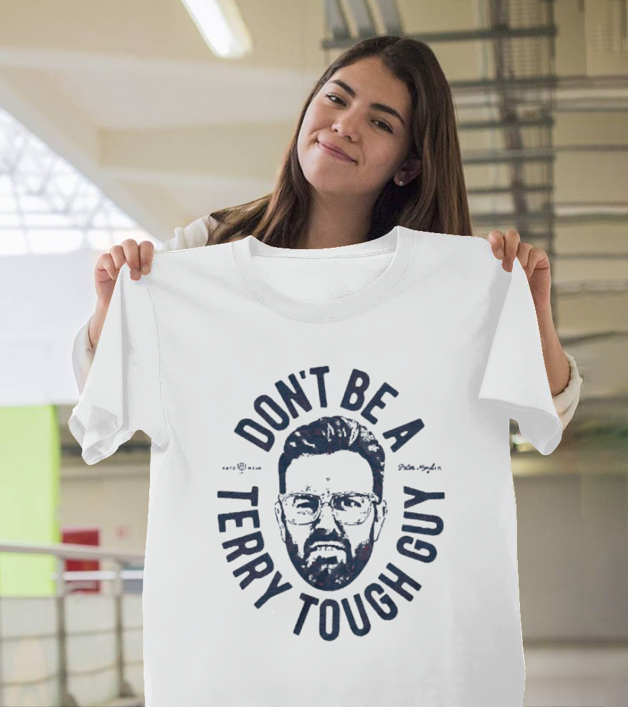 Peter Moylan Don't Be A Terry Tough Guy Face Graphic T-Shirt