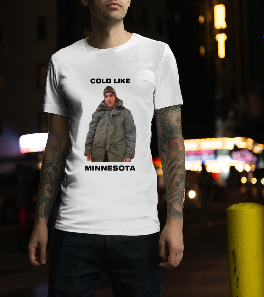 Cold Like Minnesota Winter Jacket Role Model T-Shirt