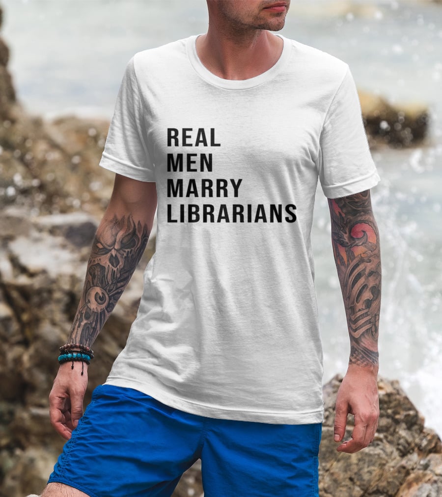 Real Men Marry Librarians T-Shirt