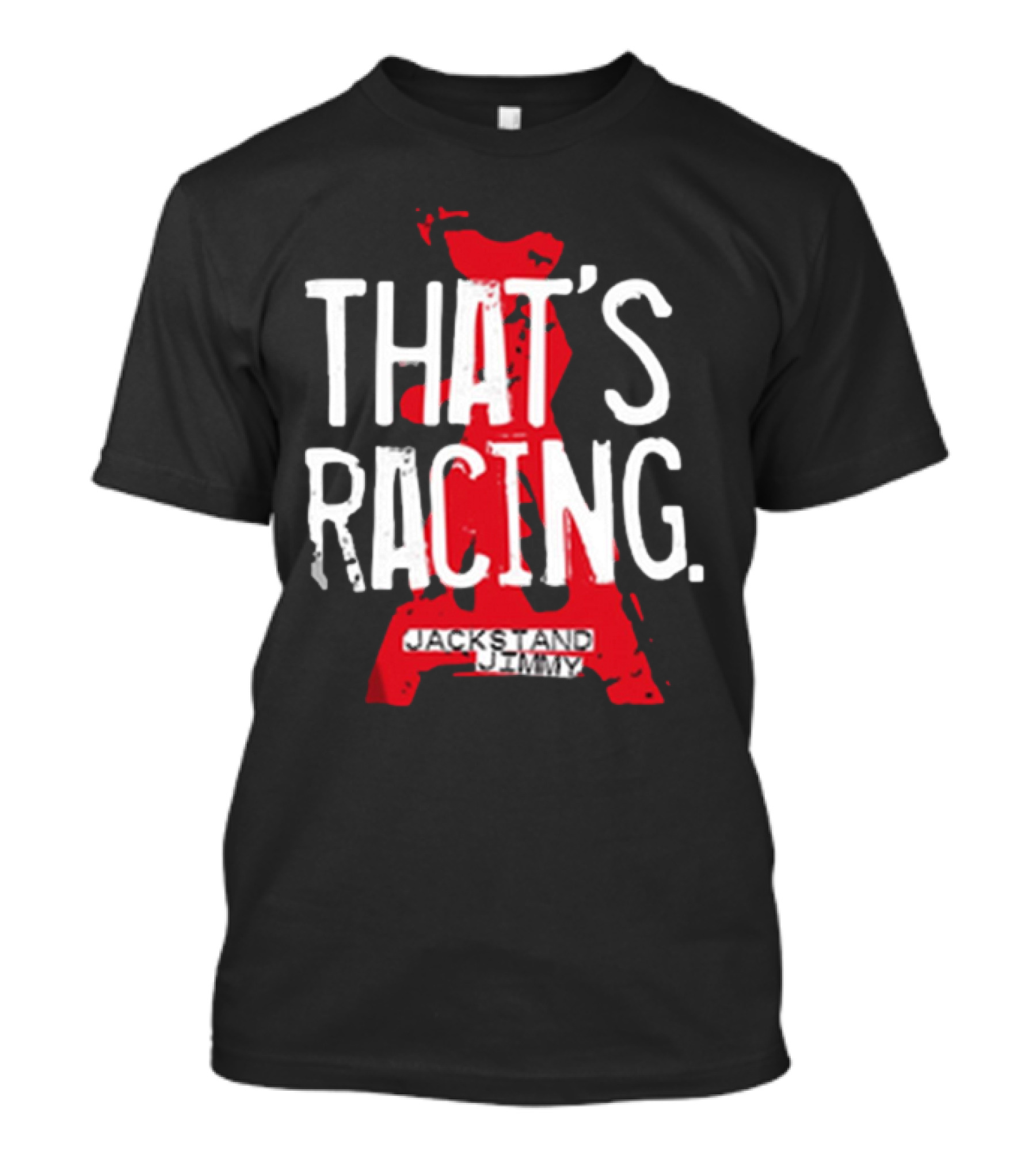 Jackstand Jimmy That’s Racing Red Jack Stand T-Shirt